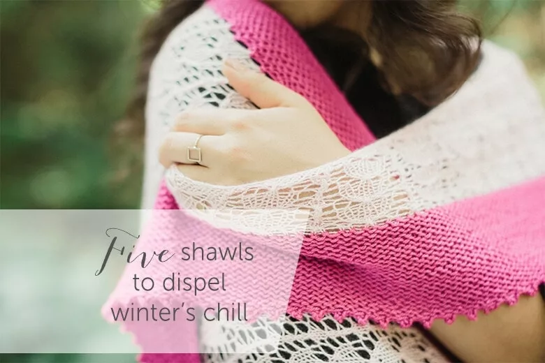 Five Shawls to Dispel Winter's Chill. SweetGeorgia Yarns.